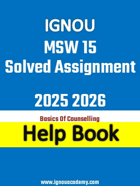 IGNOU MSW 15 Solved Assignment 2025 2026